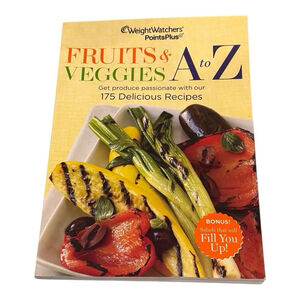 Weight Watchers Fruits & Veggies A to Z 175 Recipes Points System 2011